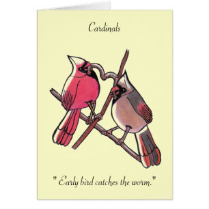 "L'oiseau tôt attrape les cardinaux de ver…… Carte