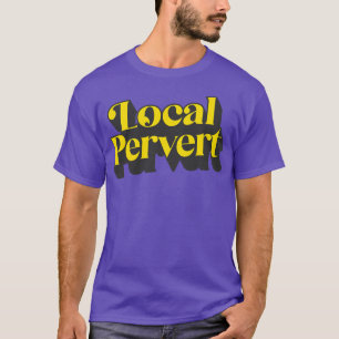 Lokal Perverser T-Shirt