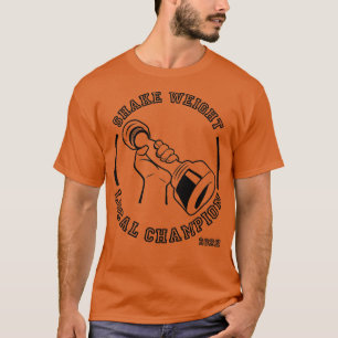 Lokaler Champion des Shake-Gewichts T-Shirt
