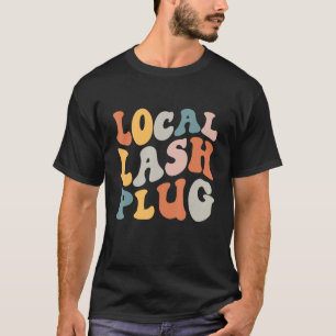 Lokaler Wimpernstecker Wimperntechniker Wimpernkün T-Shirt