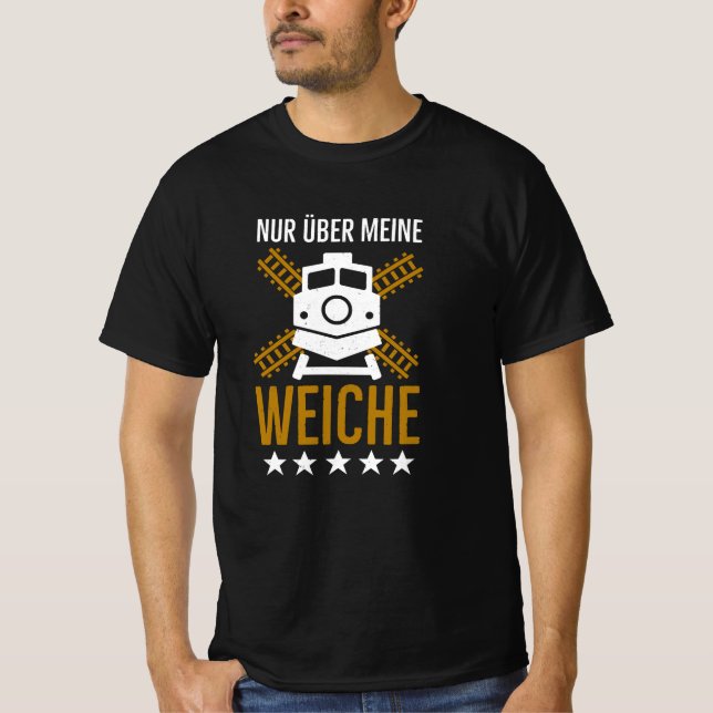 Lokführer Weiche lustige Eisenbahner Sprüche T-Shirt (Vorderseite)