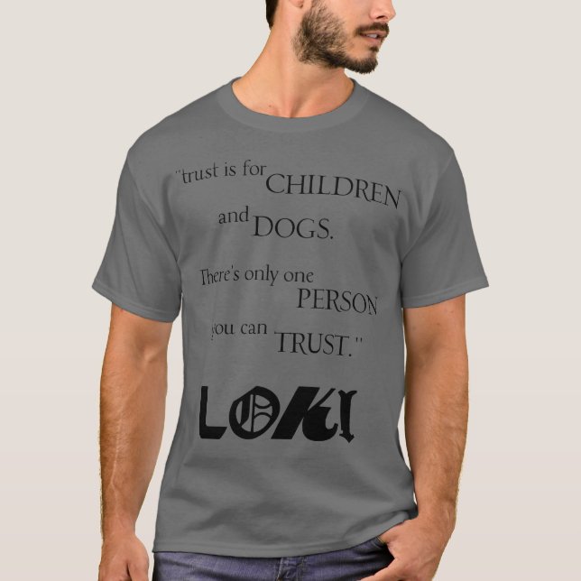 Loki-Zitat-Geschenk T-Shirt (Vorderseite)