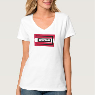 Lokkadat: Humorvolle Druck Neuheit T-Shirt