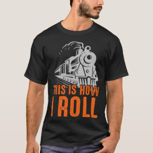 Lokomotive So fahre ich die Eisenbahn T-Shirt