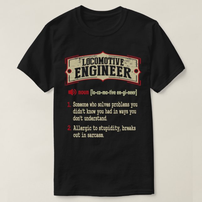 Lokomotivingenieur - sarkastische Definition T-Shirt (Design vorne)