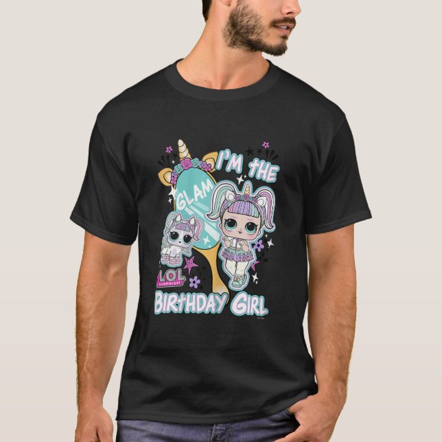LOL Überraschung im Glam Birthday Girl T - Shirt (Vorderseite)