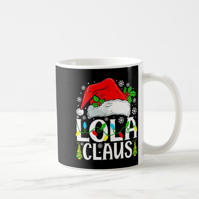 Lola Claus Funny Christmas Family Matching  Kaffeetasse (Rechts)
