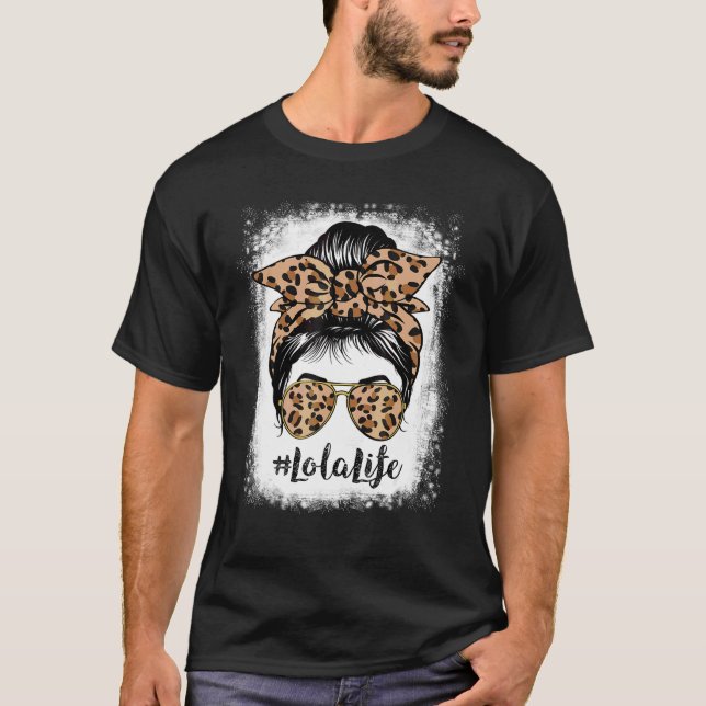 Lola Life Messy Hair Bun Leopard Mutter gebleicht T-Shirt (Vorderseite)
