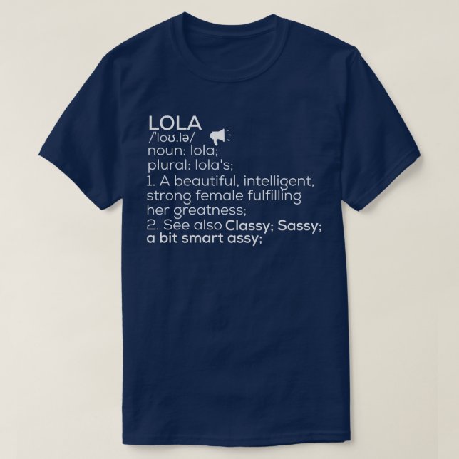 Lola Name Lola Definition Lola Weibliche Bezeichnu T-Shirt (Design vorne)