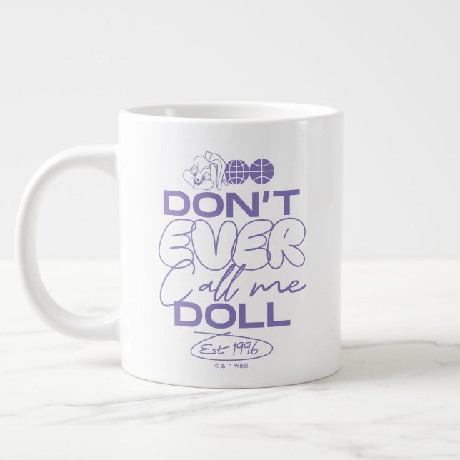 Lola "Nenn mich nie Puppe" Jumbo-Tasse (Links)