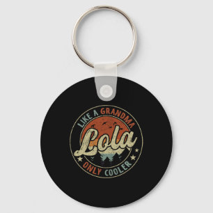 Lola wie eine Oma nur Cooler Retro Muttertag Schlüsselanhänger
