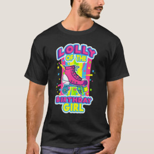 Lollly of the Birthday Girl Roller Skate Bday Skat T-Shirt