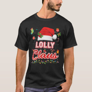 Lolly Claus Matching Familie Weihnachten Weihnacht T-Shirt