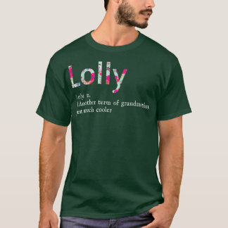 Lolly Cool Grandma Flower Grandmother Gift T-Shirt