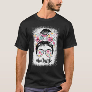 Lolly Life Messy Hair Bun Floral Women Mo T-Shirt