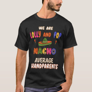 Lolly und Pop Großeltern Cinco de Mayo Nacho Ave T-Shirt
