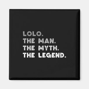 Lolo der Mann der Mythos die Legende Cool Lolo Magnet