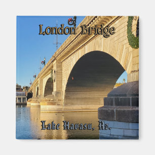 London Bridge Lake Havasu Magnet