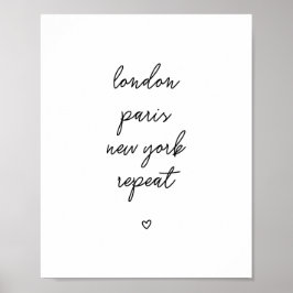 'London Paris New York Repeat' Poster | Rosa 8x10