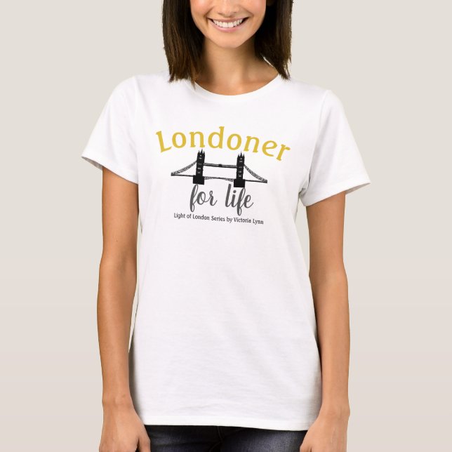 Londonien pour le T-shirt de la vie (Devant)