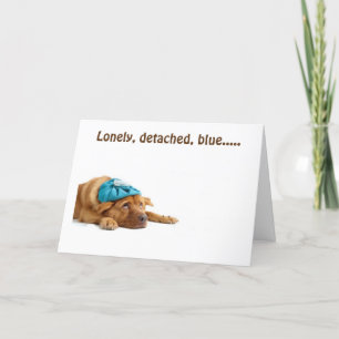 LONELY, DETACHED UND BLAU ALLES WEGEN "SIE!"! KARTE