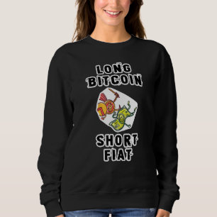 Long Bitcoin Kurz Fiat Bitcoin Crypto Währung Sweatshirt