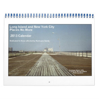Long Island und NYC Places No more 2013 Calendar Kalender