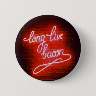 Long Live Bacon Neon Sign, Bacon Liebhaber Button