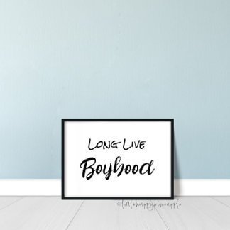 Long Live Boyhood Wall Art Poster