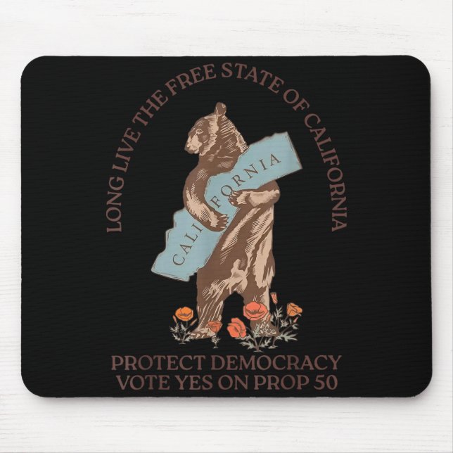Long Live The State Of California Protect Democrac Mousepad (Vorne)