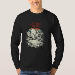 Long Time No Lake Friends Seen Buddy Lagoon Campi T-Shirt