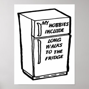 Long Walks to the Fridge Funny Poster