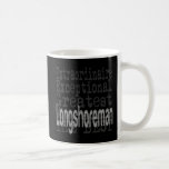 Longshoreman Extraordinaire Kaffeetasse<br><div class="desc">This is a unique travel mug for a longshoreman extraordinaire,  the best longshoreman ever!</div>