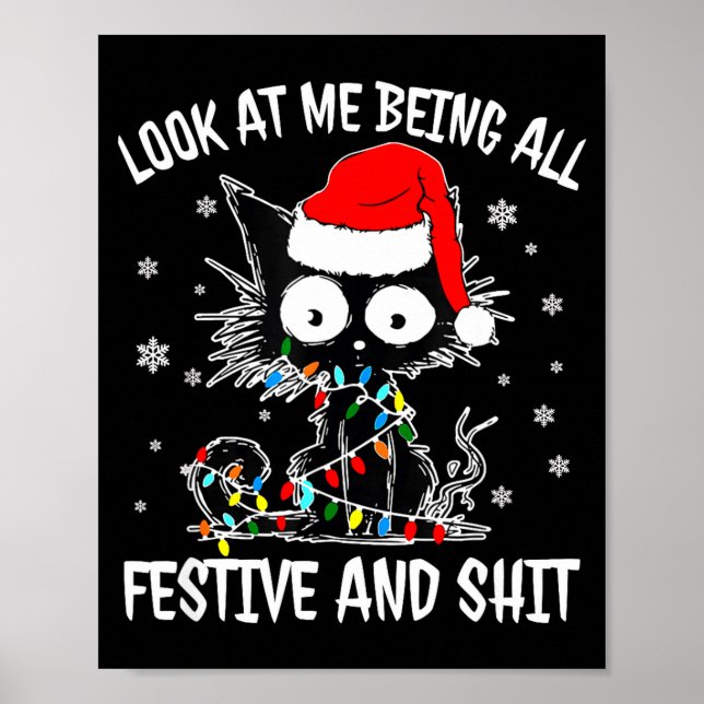 Look At Me Being All Festive And Funny Christmas C Poster (Vorne)