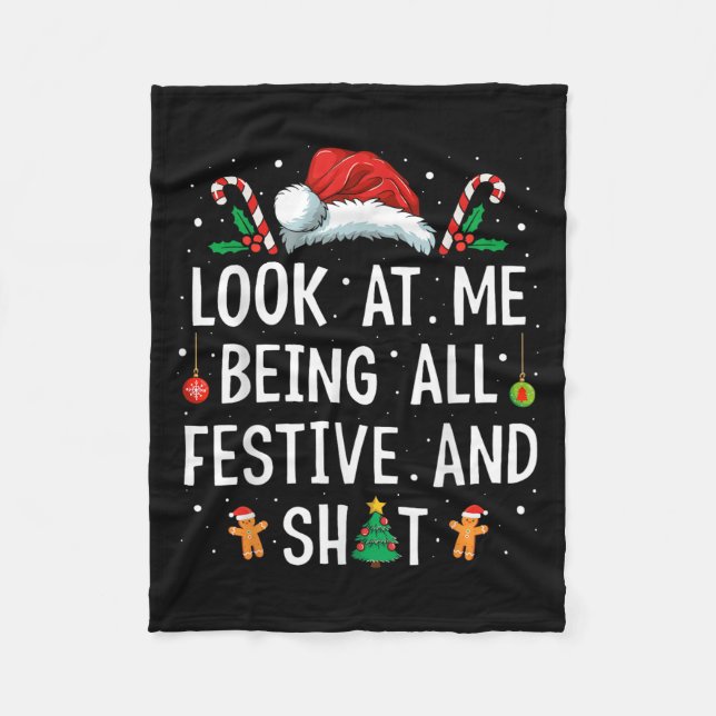 Look At Me Being All Festive And Funny Christmas  Fleecedecke (Vorderseite)