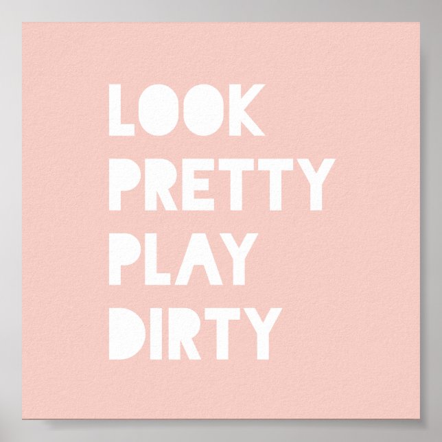 Look Pretty Funny Quote Art Prints Blush Poster (Vorne)