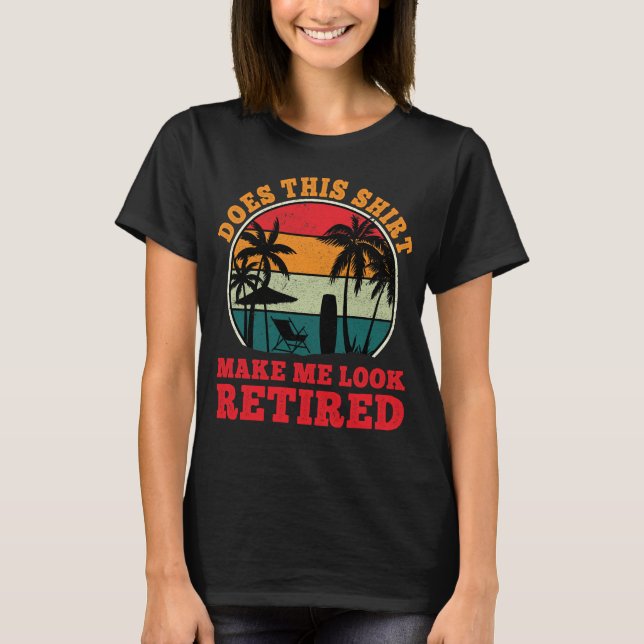 Look Remüde Funny Retirement Womens Retiree T-Shirt (Vorderseite)