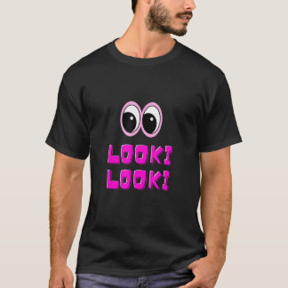 Looki Looki T-Shirt
