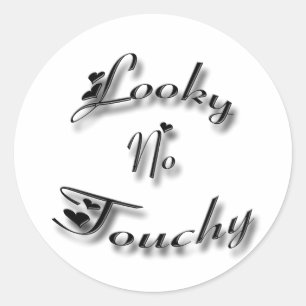 Looky No Touchy Black Runder Aufkleber