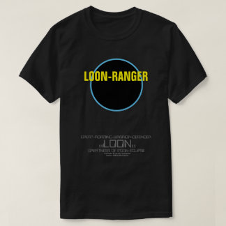 LOON RANGER T - Shirt