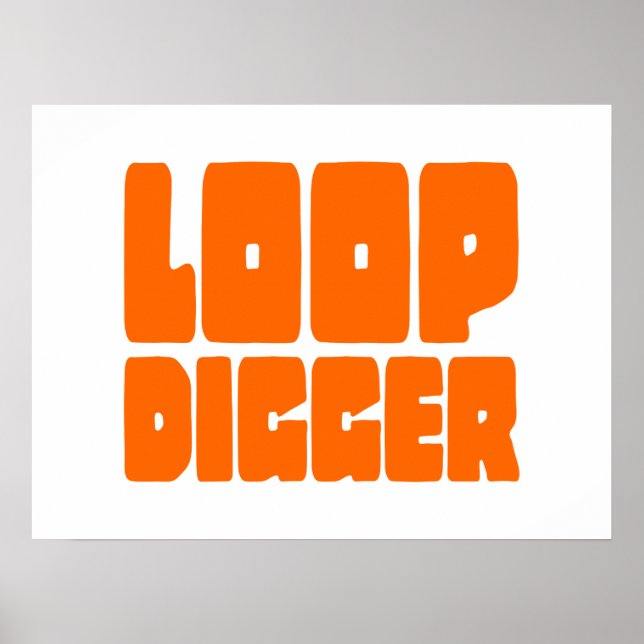 LOOP DIGGER POSTER (Vorne)