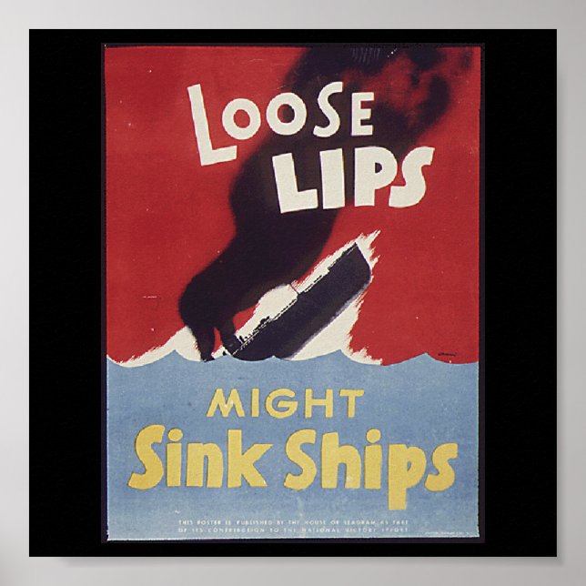 Loose Lips Might Sink Ships Poster (Vorne)