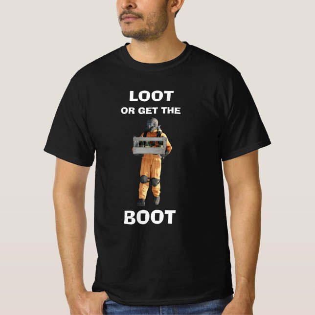 LOOT OR GET BOOT - Lethal Company T-Shirt (Devant)