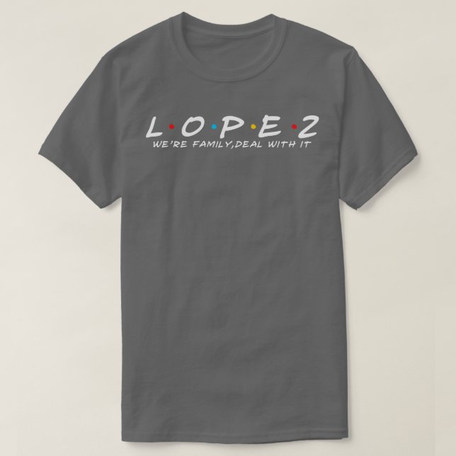 Lopez Familie Lopez Nachname Lopez Nachname 1 T-Shirt (Design vorne)