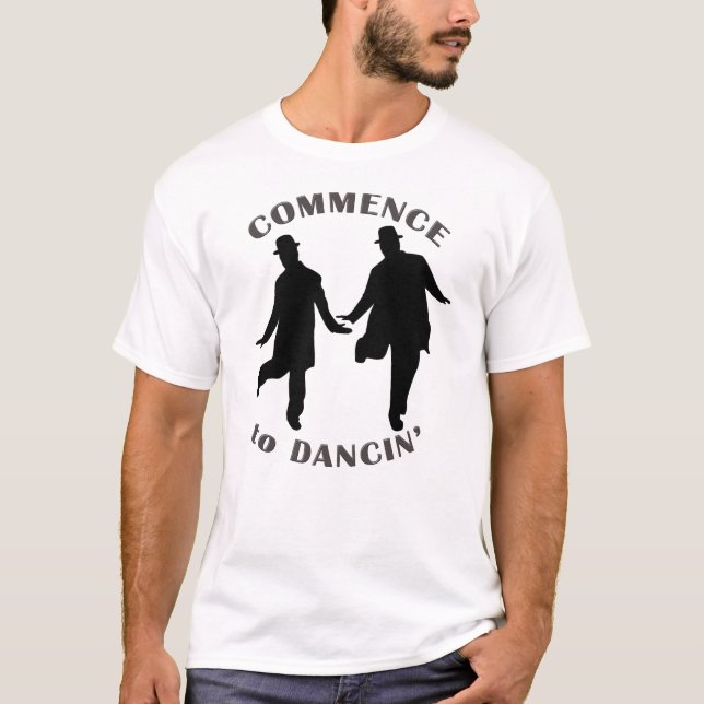 Lorbeer und robustes - beginnen Sie zu Dancin T-Shirt (Vorderseite)