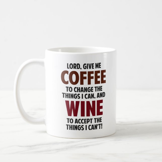 Lord, geben mir Kaffee und Wein Kaffeetasse (Links)