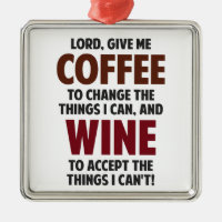 Lord, geben mir Kaffee und Wein
