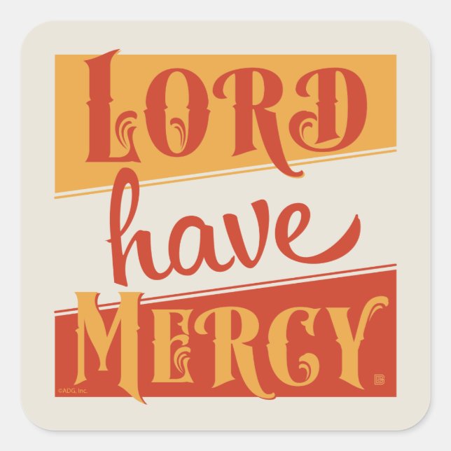 Lord Have Mercy Quadratischer Aufkleber (Vorderseite)