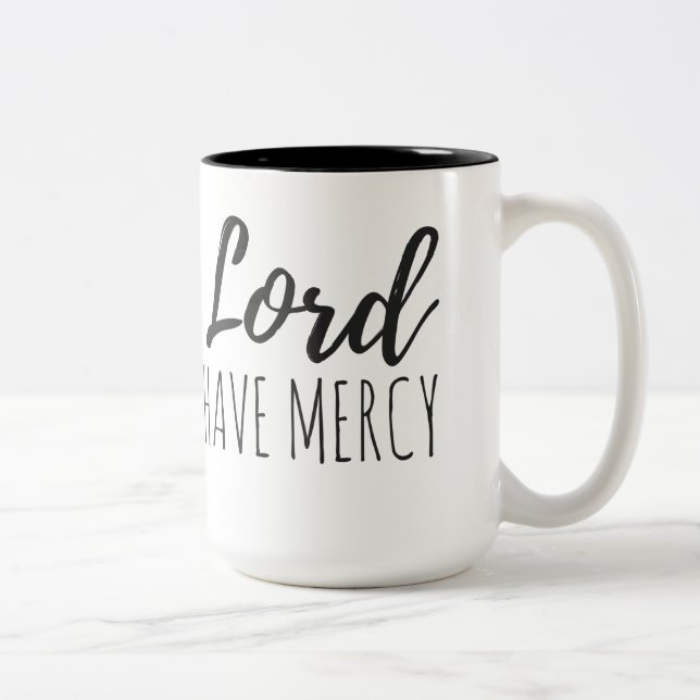 Lord Have Mercy Zweifarbige Tasse (Rechts)