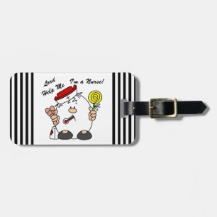 Lord Help Me I'm a Nurse Gepäckanhänger